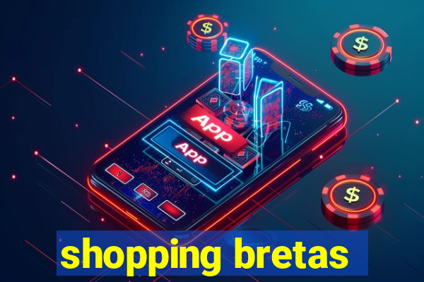 shopping bretas